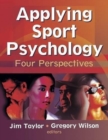 Image for Applying sport psychology  : four perspectives