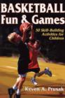 Image for Basketball fun and games  : hoops of fun for all