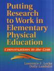 Image for Putting research to work in elementary physical education  : conversations in the gym