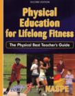 Image for Physical Education for Lifelong Fitness : The Physical Best Teacher&#39;s Guide