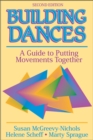 Image for Building dances  : a guide to putting movements together