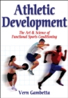 Image for Athletic development  : the art &amp; science of functional sports conditioning