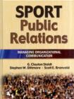 Image for Sport public relations  : managing organizational communication