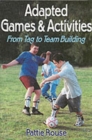 Image for Adapted Games and Activities : From Tag to Team Building