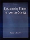 Image for Biochemistry primer for exercise  : a better basic understanding of biochemistry