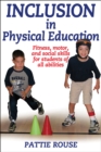 Image for Inclusion in physical education  : fitness, motor, and social skills for students of all abilities