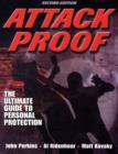 Image for Attack proof  : the ultimate guide to personal protection