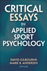 Image for Critical essays in applied sport psychology