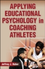 Image for Applying Educational Psychology in Coaching Athletes