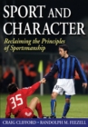Image for Sport and character  : reclaiming the principles of sportsmanship