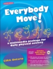 Image for Everybody move!  : a multimedia package for daily physical activity
