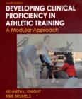 Image for Developing clinical proficiency in athletic training  : a modular approach