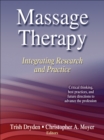 Image for Massage therapy  : integrating research and practice