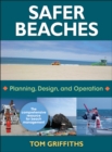 Image for Safer beaches  : planning, design, and operation
