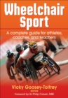 Image for Wheelchair sport  : a complete guide for athletes, coaches, and teachers