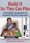Image for Build it so they can play  : affordable equipment for adapted physical education