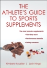 Image for The Athlete&#39;s Guide to Sports Supplements