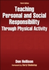 Image for Teaching Personal and Social Responsibility Through Physical Activity