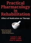 Image for Practical pharmacology in rehabilitation  : effect of medication on therapy