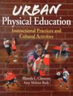 Image for Urban physical education  : instructional practices and cultural activities