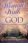 Image for A Woman&#39;s Walk with God : Growing in the Fruit of the Spirit