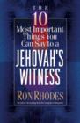 Image for The 10 Most Important Things You Can Say to a Jehovah&#39;s Witness