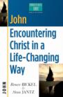 Image for John: Encountering Christ in a Life-changing Way