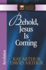 Image for Behold, Jesus Is Coming! : Revelation