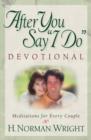 Image for After You Say &quot;I Do&quot; Devotional : Meditations for Every Couple