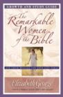 Image for The Remarkable Women of the Bible Growth and Study Guide