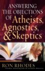 Image for Answering the Objections of Atheists, Agnostics, and Skeptics