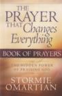 Image for The Prayer That Changes Everything Book of Prayers : The Hidden Power of Praising God