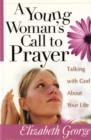 Image for A Young Woman&#39;s Call to Prayer : Talking with God About Your Life