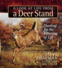 Image for A Look at Life from a Deer Stand Gift Edition : Hunting for the Meaning of Life