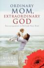 Image for Ordinary Mom, Extraordinary God