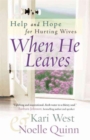 Image for When He Leaves : Help and Hope for Hurting Wives