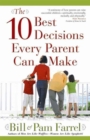 Image for The 10 Best Decisions Every Parent Can Make