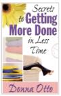 Image for Secrets to Getting More Done in Less Time