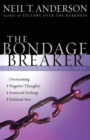 Image for The Bondage Breaker : Overcoming *Negative Thoughts *Irrational Feelings *Habitual Sins