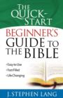 Image for The Quick-Start Beginner&#39;s Guide to the Bible