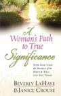 Image for A Woman&#39;s Path to True Significance