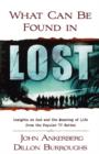 Image for What Can be Found in LOST? : Insights on God and the Meaning of Life from the Popular Tv Series