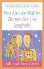 Image for Men Are Like Waffles-Women Are Like Spaghetti Devotional Study Guide
