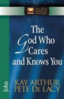 Image for The God Who Cares and Knows You