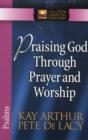 Image for Praising God Through Prayer and Worship : Psalms