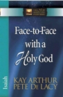 Image for Face-to-Face with a Holy God : Isaiah
