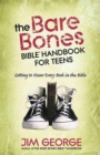 Image for The Bare Bones Bible Handbook for Teens : Getting to Know Every Book in the Bible