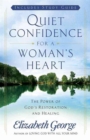 Image for Quiet Confidence for a Woman&#39;s Heart : The Power of God&#39;s Restoration and Healing