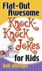 Image for Flat-Out Awesome Knock-Knock Jokes for Kids