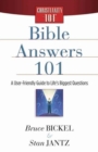 Image for Bible Answers 101 : A User-Friendly Guide to Life&#39;s Biggest Questions